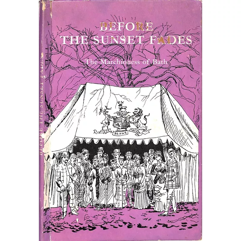"Before The Sunset Fades Recalled By The Marchioness Of Bath" 1951 (SIGNED)