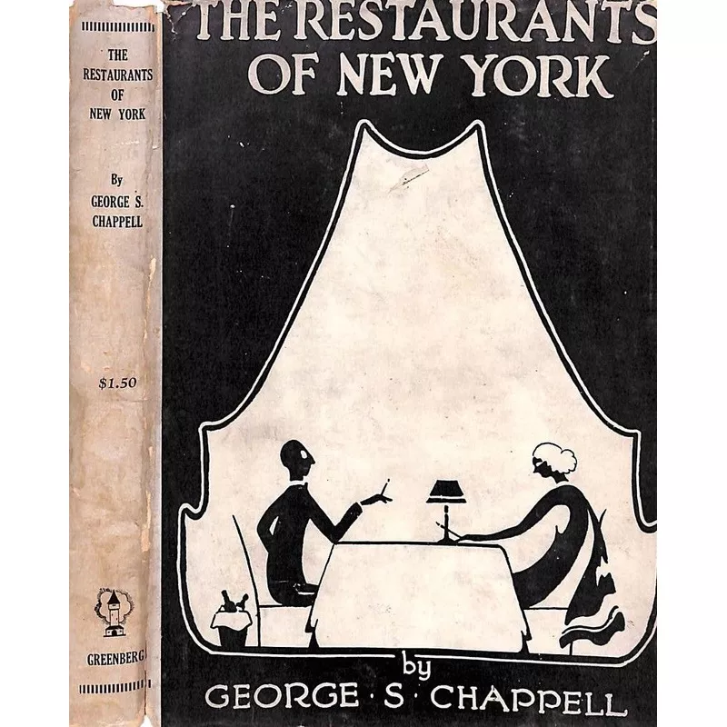 "The Restaurants Of New York" 1925 CHAPPELL, George S.