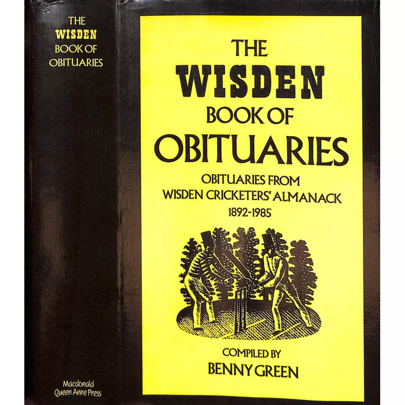 "The Wisden Book Of Obituaries: Obituaries From Wisden Cricketers' Almanack 1892-1985" 1986 GREEN, Benny [compiled by]